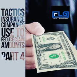 Tactics insurance companies use to reduce claim amounts - Part 4